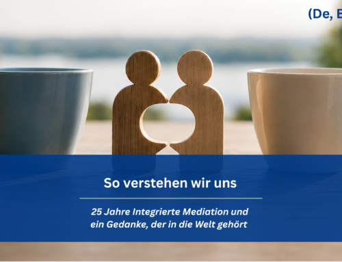 So verstehen wir uns – 25 Jahre Integrierte Mediation